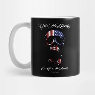 Give Me Liberty Or Give Me Death Mug